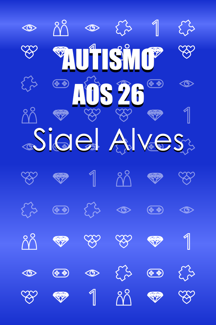 Livro Autismo Aos 26 escrito por Siael Alves