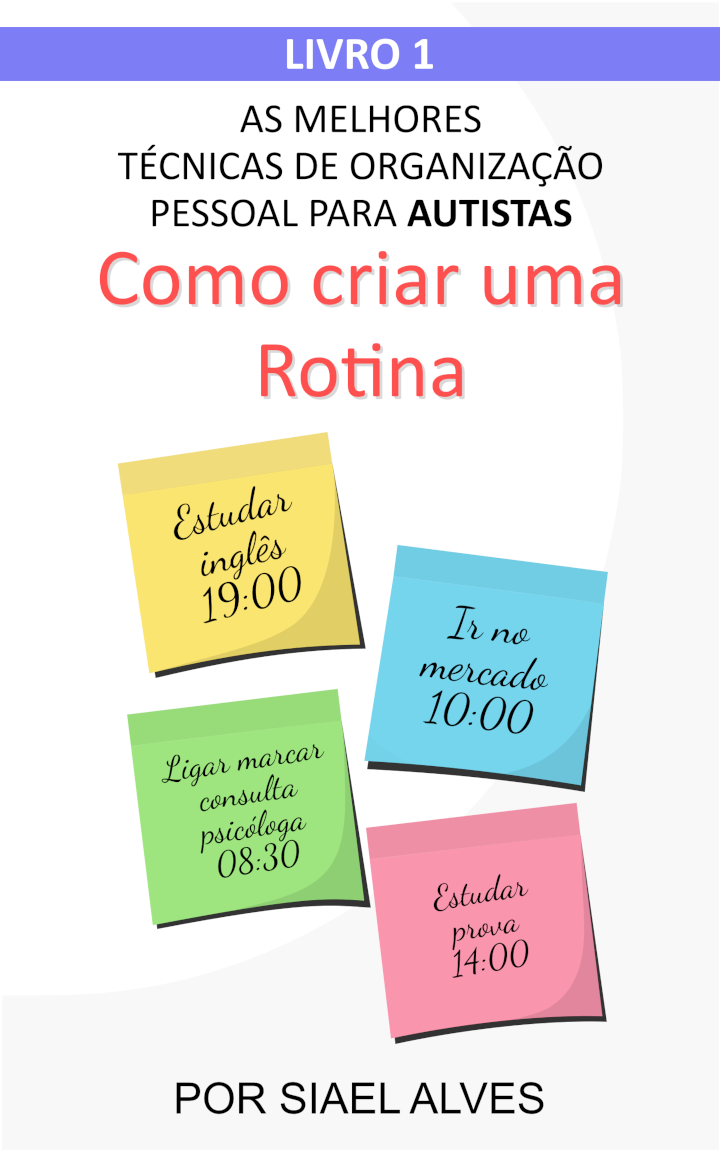 Livro Como criar uma Rotina escrito por Siael Alves