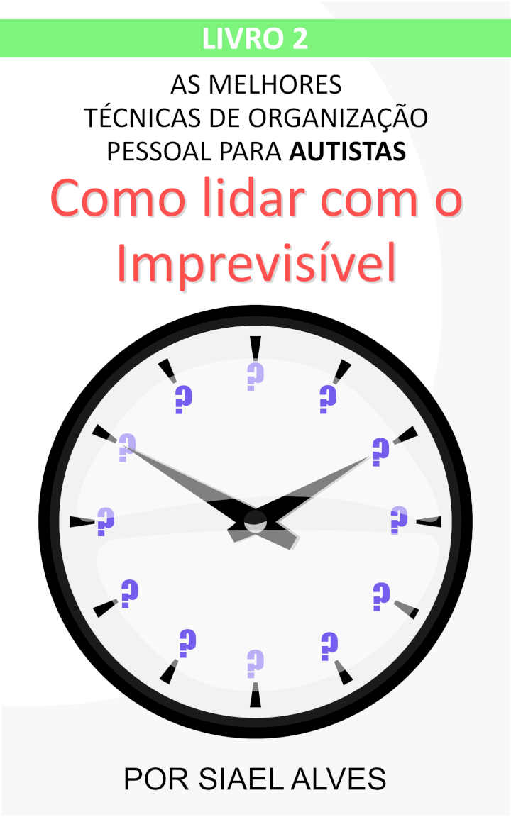 Livro Como lidar com o Imprevisível escrito por Siael Alves