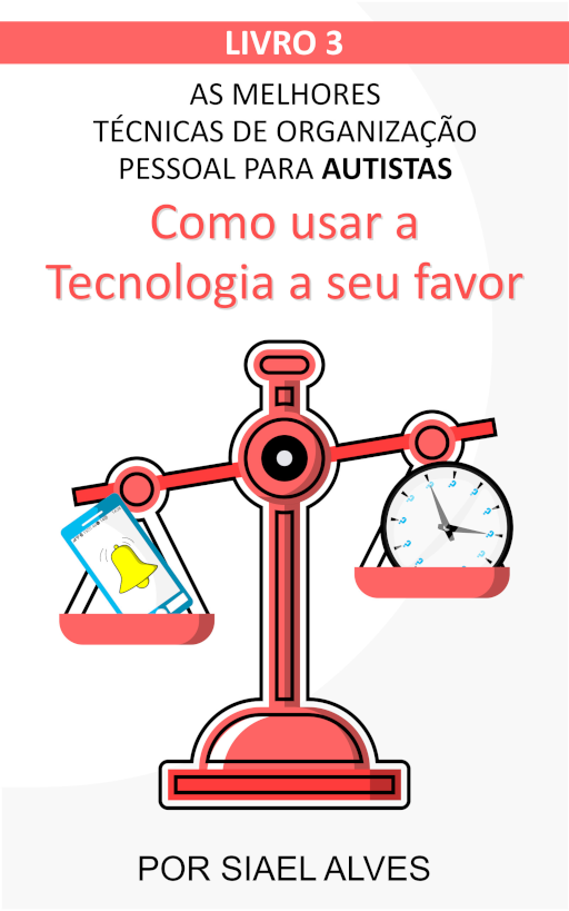 Capa do livro Como usar a Tecnologia a seu favor de Siael Alves
